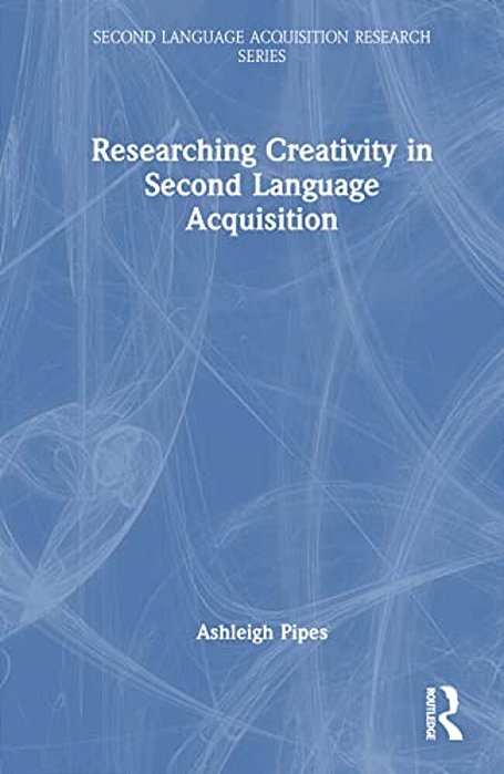 Researching Creativity In Second Language Acquisition-..