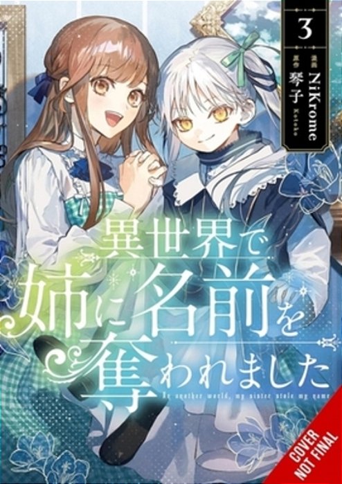 In Another World, My Sister Stole My Name, Vol. 3-..