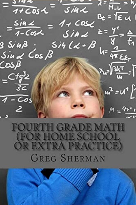 Fourth Grade Math (For Home School Or Extra Practice)-..