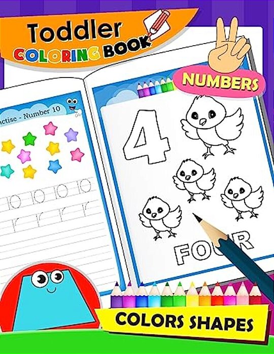 Toddler Coloring Book Numbers And Shapes: Activity Book For Boy, Girls, Kids, Children-..