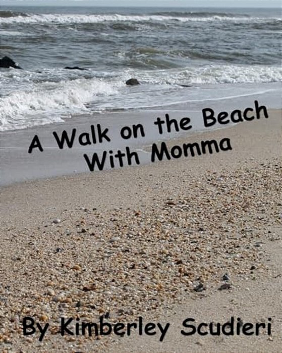 A Walk On The Beach With Momma-..