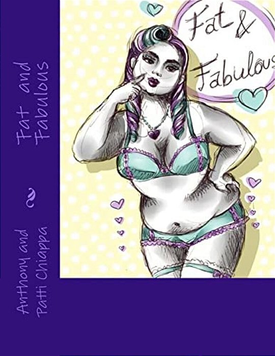 Fat And Fabulous-..