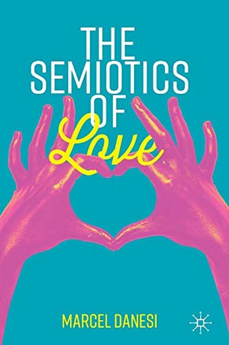 The Semiotics Of Love-..
