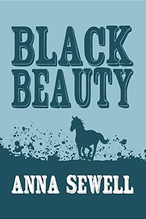 Black Beauty: Original And Unabridged-..