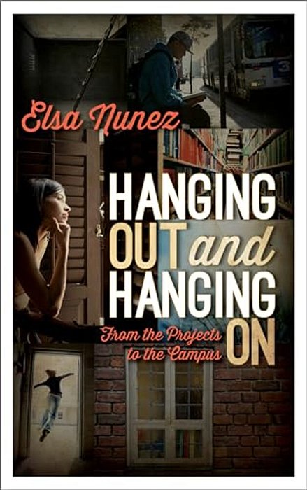 Hanging Out And Hanging On: From The Projects To The Campus-..