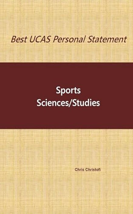 Best Ucas Personal Statement: Sports Sciences/Studies: Sports Sciences/Studies-..