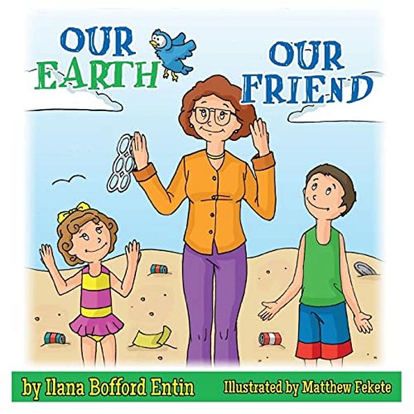 Our Earth, Our Friend-..