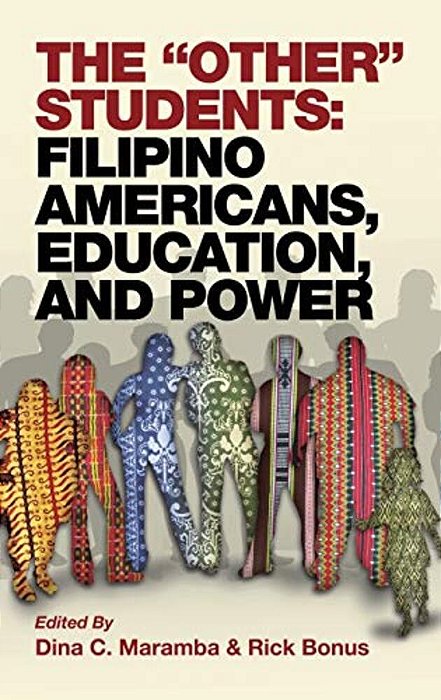 The Other Students: Filipino Americans, Education, And Power-..