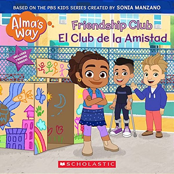 Friendship Club/El Club De La Amistad (Alma's Way) (Bilingual)-..