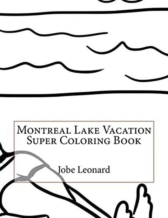 Montreal Lake Vacation Super Coloring Book-..