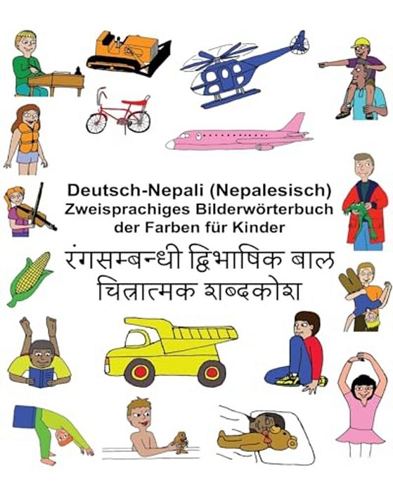 Deutsch-Nepali (Nepalesisch) Zweisprachiges Bilderwörterbuch Der Farben Für Kinder-..