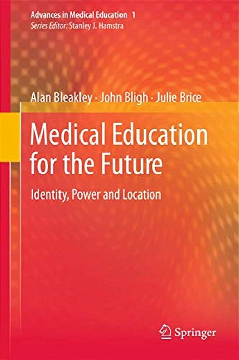 Medical Education For The Future: Identity, Power And Location-..