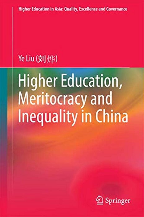 Higher Education, Meritocracy And Inequality In China-..