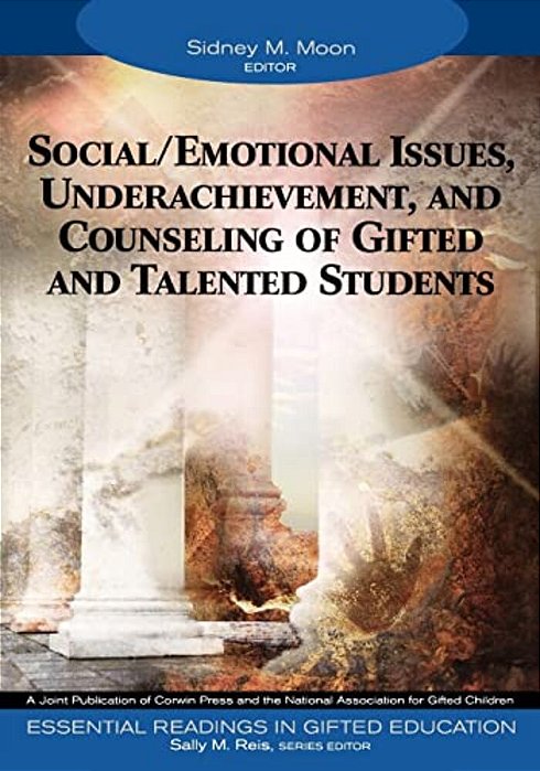 Social/Emotional Issues, Underachievement, And Counseling Of Gifted And Talented Students-..