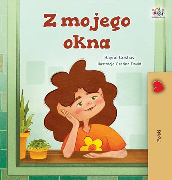 From My Window (Polish Kids Book)-..