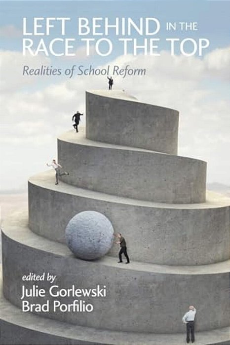 Left Behind In The Race To The Top: Realities Of School Reform-..