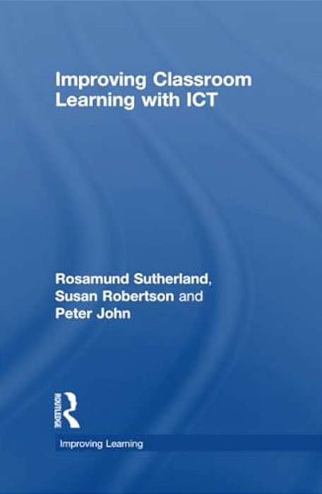 Improving Classroom Learning With Ict-..