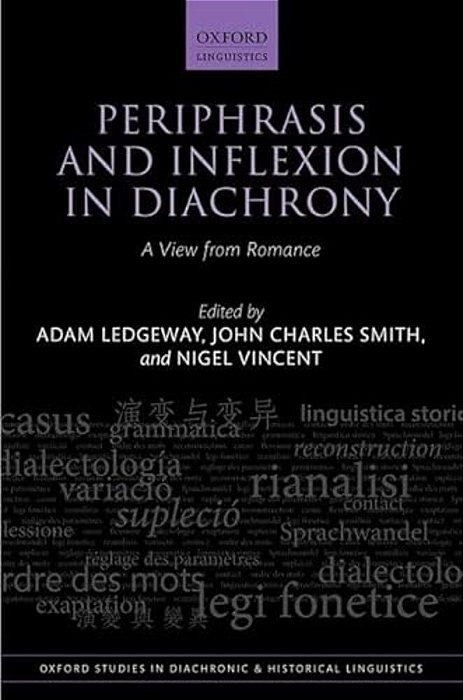 Periphrasis And Inflexion In Diachrony: A View From Romance-..