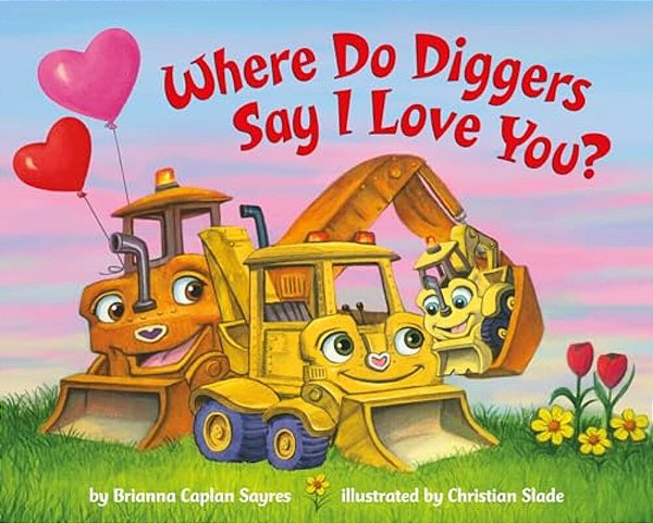 Where Do Diggers Say I Love You?-..