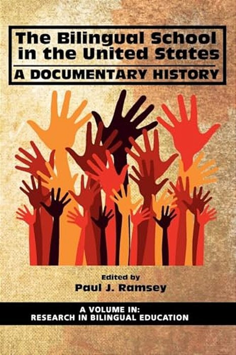 The Bilingual School In The United States: A Documentary History-..