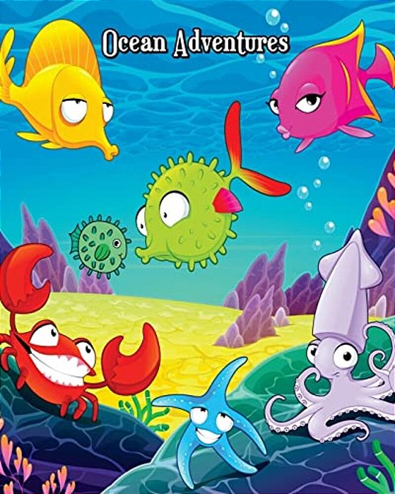 Ocean Adventures: Super Fun Coloring Books For Kids (Shark, Dolphin, Cute Fish, Turtle, Hippocampus And More!)-..