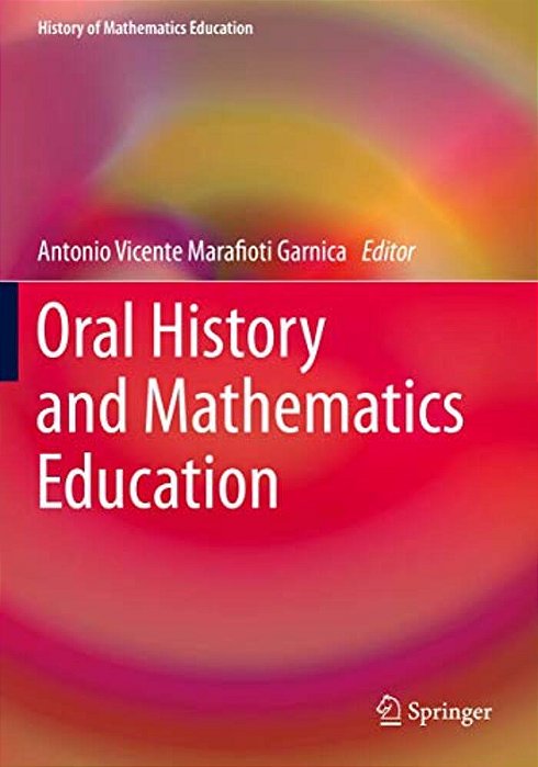 Oral History And Mathematics Education-..