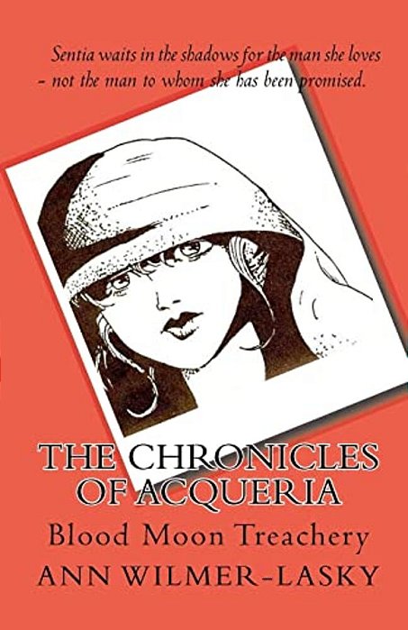 The Chronicles Of Acqueria: Blood Moon Treachery-..