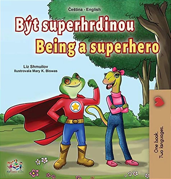Being A Superhero (Czech English Bilingual Book For Kids)-..