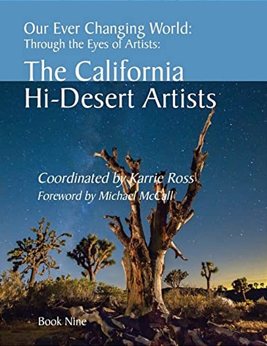 Our Ever Changing World: #9 The California Hi-Desert Artists-..