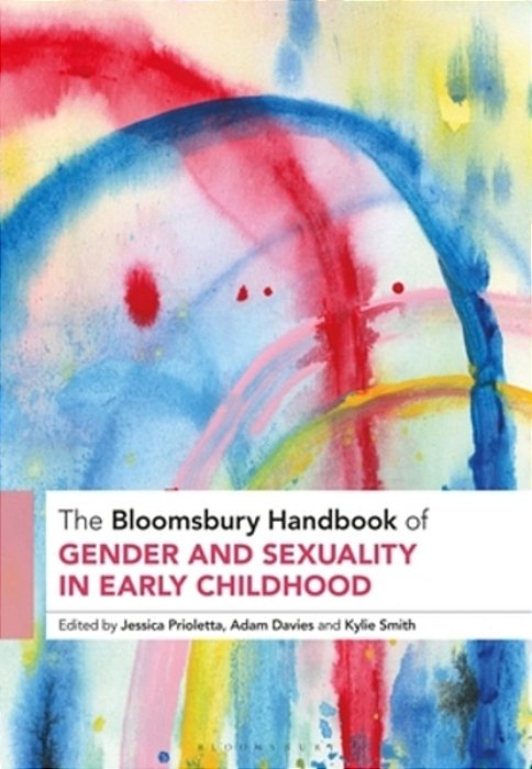 The Bloomsbury Handbook Of Gender And Sexuality In Early Childhood-..