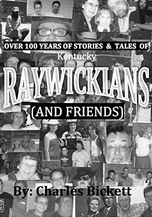 Over 100 Years Of Stories & Tales Of "Raywickians" (And Friends)-..