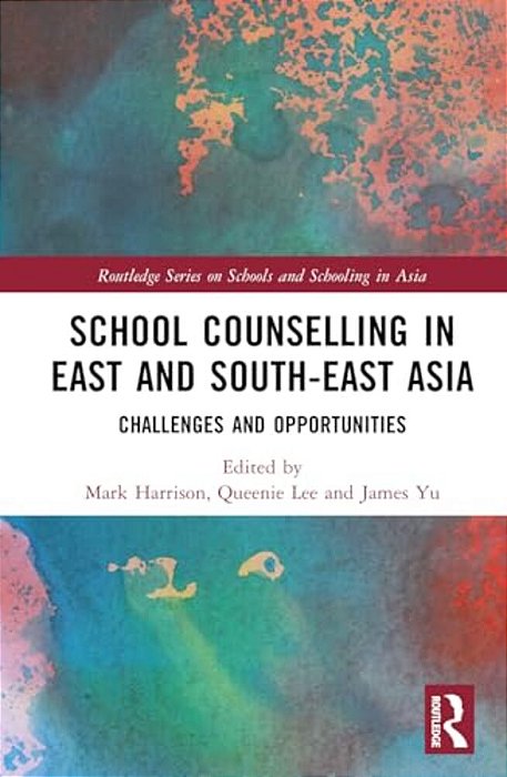 School Counselling In East And South-East Asia: Challenges And Opportunities-..