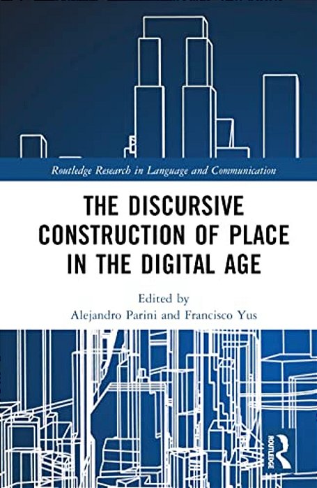 The Discursive Construction Of Place In The Digital Age-..