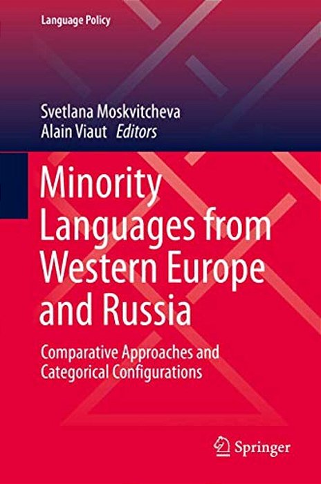 Minority Languages From Western Europe And Russia: Comparative Approaches And Categorical Configurations-..