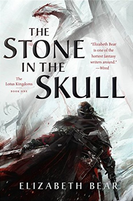 The Stone In The Skull: The Lotus Kingdoms, Book One-..