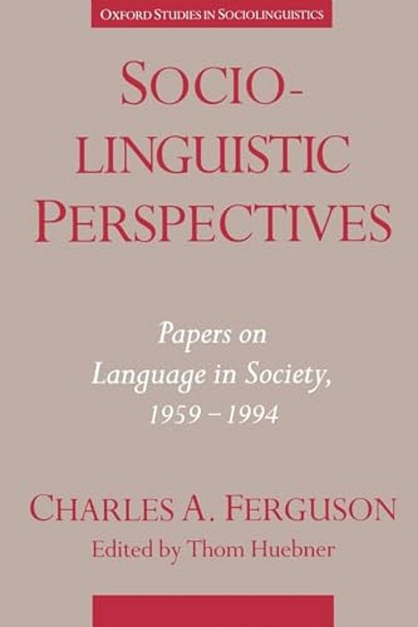 Sociolinguistic Perspectives: Papers On Language & Society, 1959-1994-..