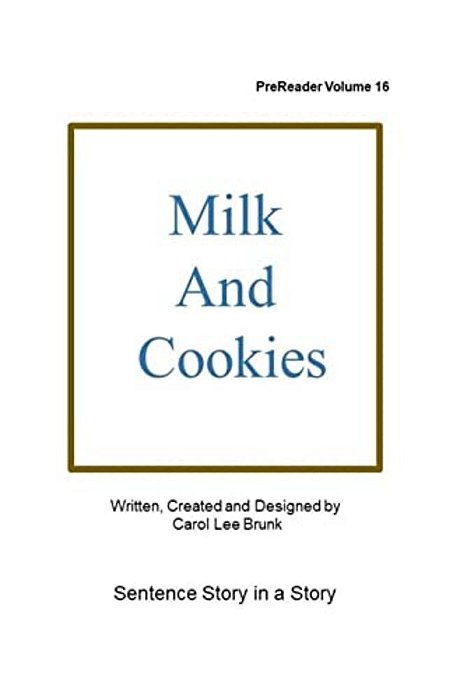 Milk And Cookies: Prereader 16-..