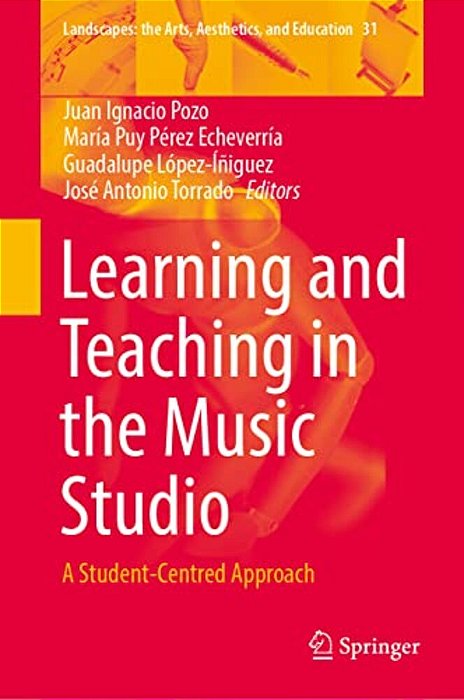 Learning And Teaching In The Music Studio: A Student-Centred Approach-..