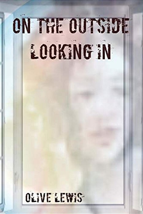 On The Outside Looking In-..