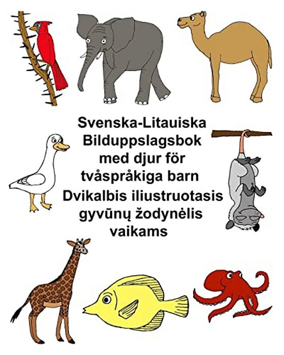 Svenska-Litauiska Bilduppslagsbok Med Djur För Tvåspråkiga Barn-..