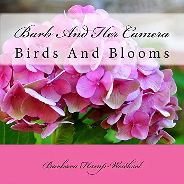 Barb And Her Camera: Birds And Blooms-..