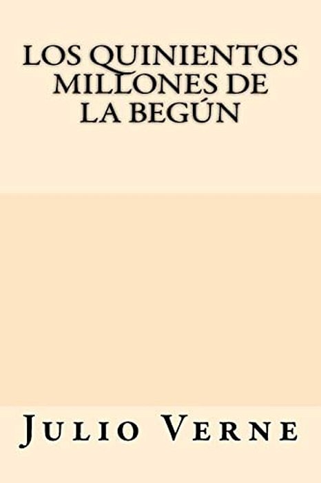 Los Quinientos Millones De La Begun-..