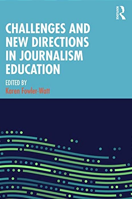 Challenges And New Directions In Journalism Education-..