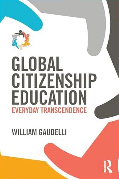 Global Citizenship Education: Everyday Transcendence-..