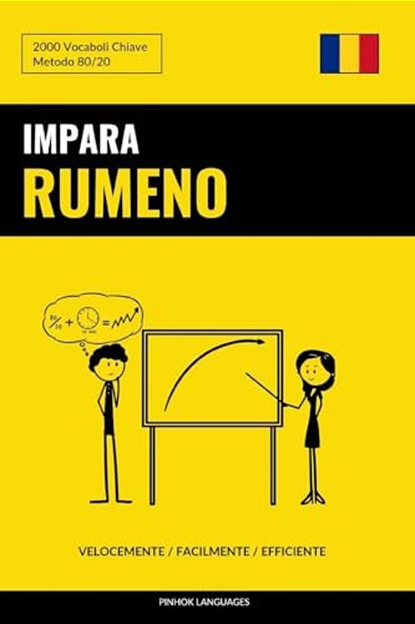 Impara Il Rumeno - Velocemente/Facilmente/efficiente: 2000 Vocaboli Chiave-..