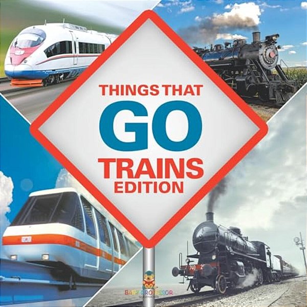 Things That Go - Trains Edition-..
