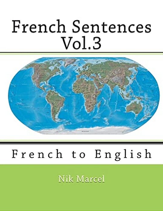 French Sentences Vol.3: French To English-..