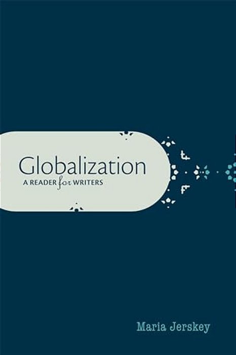 Globalization: A Reader For Writers-..