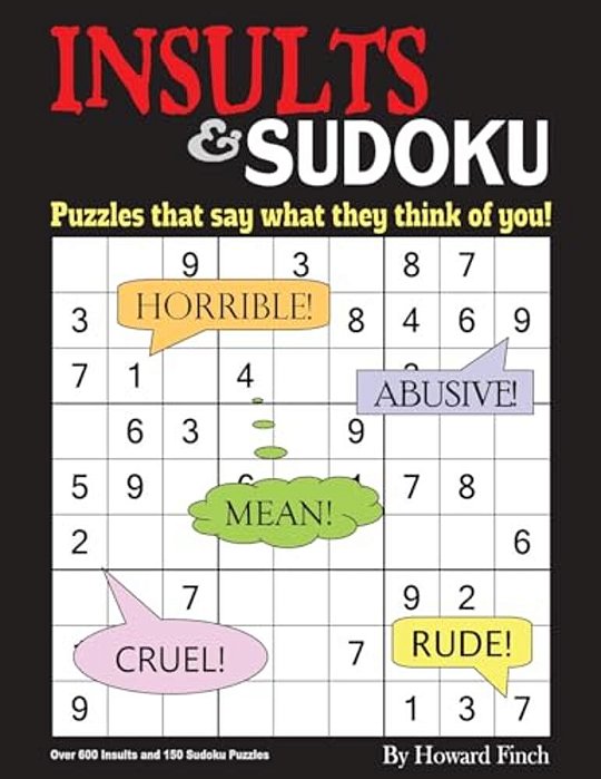 Insults & Sudoku: Puzzles That Say What They Think Of You!-..