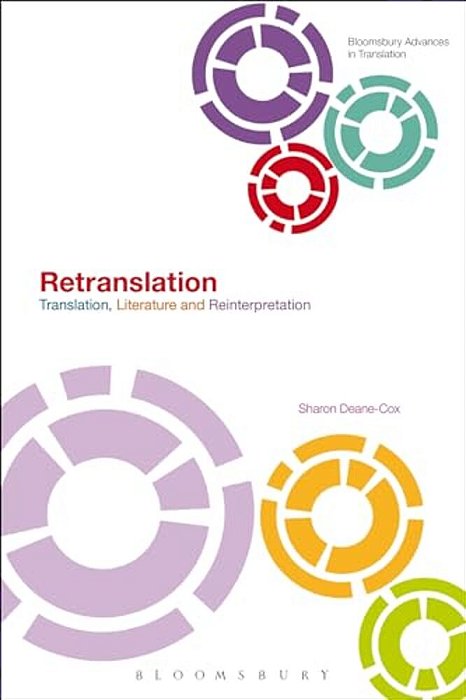Retranslation: Translation, Literature And Reinterpretation-..
